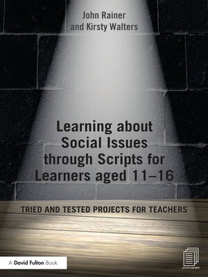 cover image of Learning about Social Issues through Scripts for Learners aged 11-16